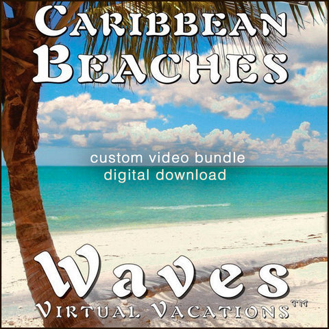 WavesDVD Presents "Carribbean Beaches Bundle" HD Relaxation Video 2 Hour 1080p With Nature Sounds- Digital Download